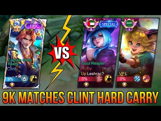 Hard Carry Clint 9,200+ Matches VS Supreme Ruby & Joy - Top 1 Global Clint - Mobile Legends