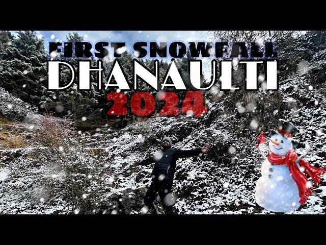 First snowfall 2024 Mussoorie and Dhanoltie ️