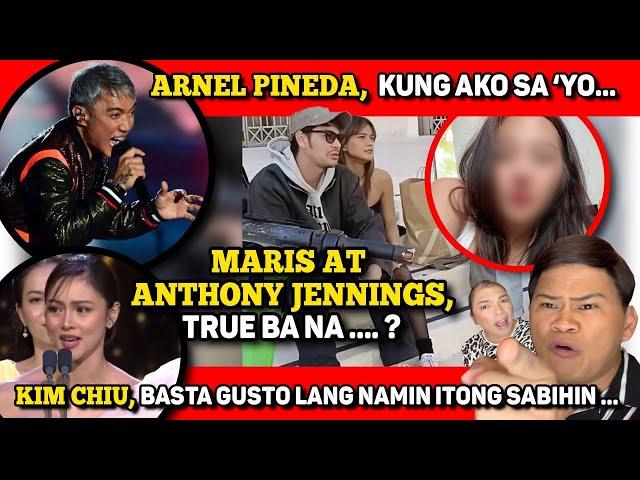 MARIS AT ANTHONY JENNINGS, ANO BA TALAGA?  ARNEL PINEDA, THE PROBLEM IS...  KIM CHIU