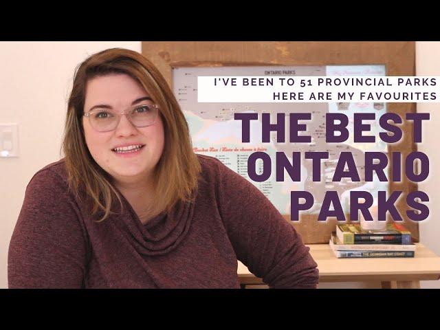 I’ve visited 51 PROVINCIAL PARKS in Ontario, here are my favourites | Best Ontario Parks to visit