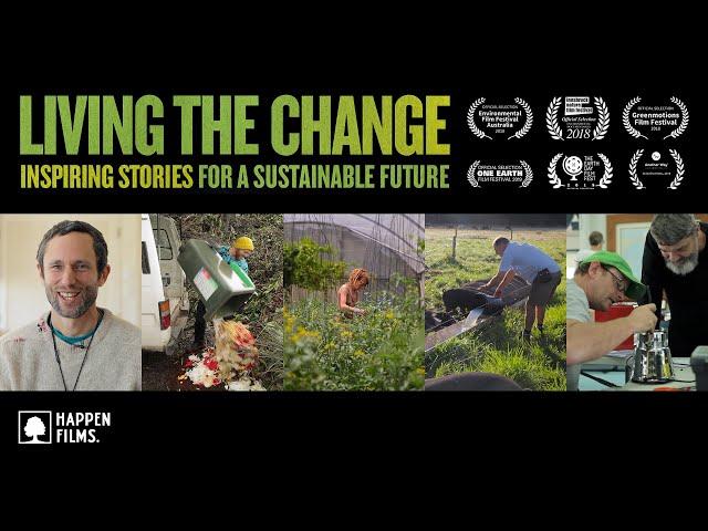 Living the Change: Inspiring Stories for a Sustainable Future (Free Full Documentary)