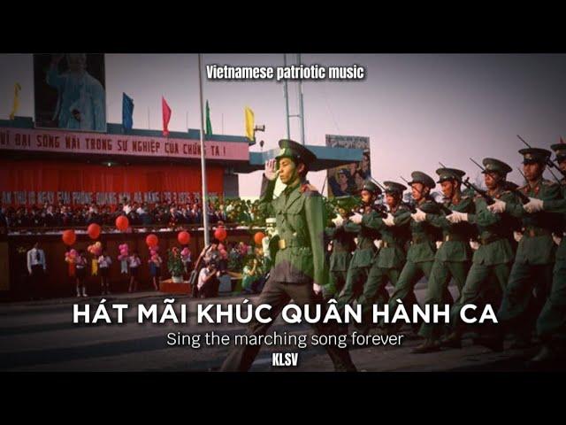 "Hát mãi khúc quân hành"- Vietnamese patriotic music | KLSV