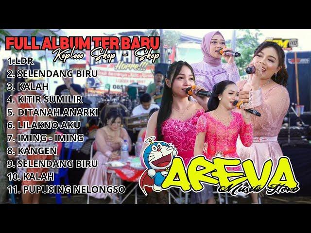 Full Album TERBARU AREVA Musik - LDR - KALAH - Selandang Biru - Pupusing Nelongso - Kitir Sumilir