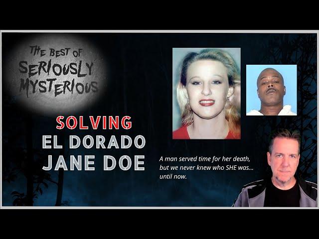 SOLVING El Dorado Jane Doe | Best of Seriously Mysterious