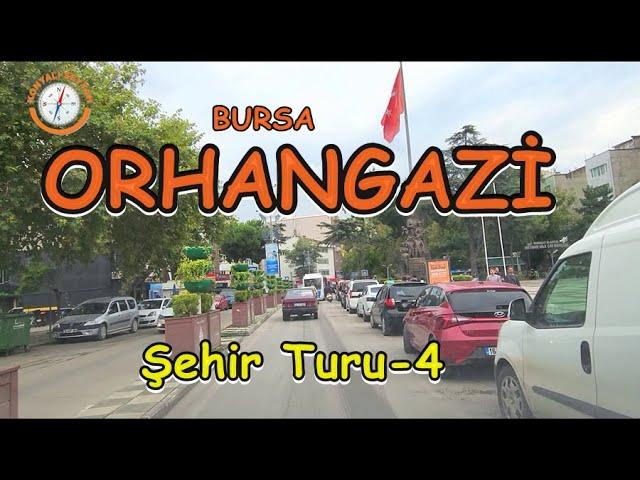 ORHANGAZİ ŞEHİR TURU-4 / BURSA ORHANGAZİ