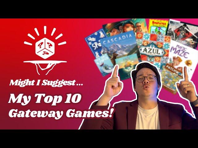 Top 10 Gateway Games! - Sommelier Suggestions with Alex!