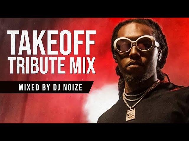 Takeoff Tribute Mix by DJ Noize | His Best Songs & Verses | R.I.P. ️