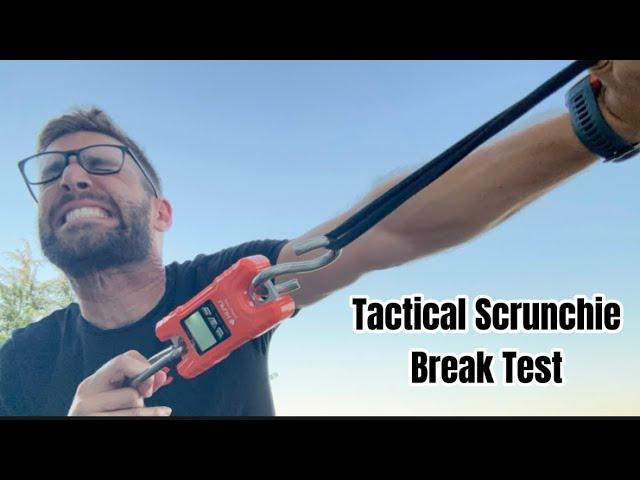 Break test: Tactical Scrunchie