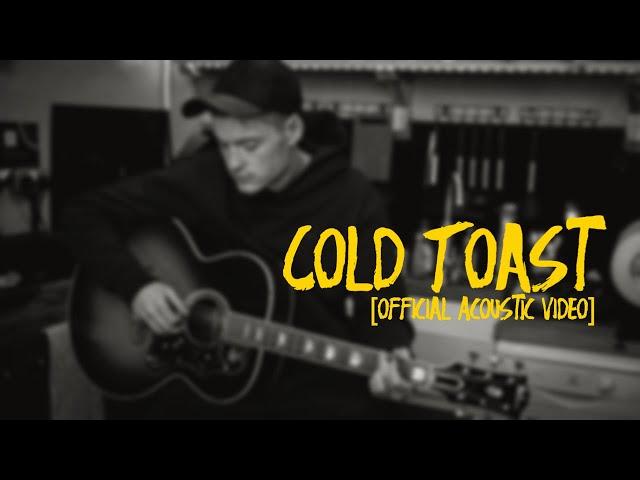 Sam Olyott - Cold Toast [Official Acoustic Video]