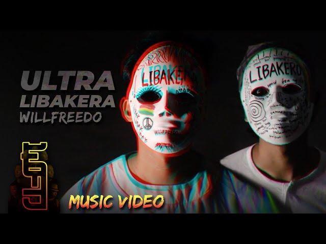 Willfreedo - Ultra Libakera (Official Music Video)