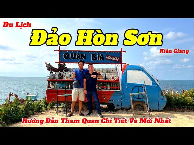 Hướng Dẫn Du Lịch Hòn Sơn 2N1Đ | Cập Nhật Những Điểm Tham Quan Ăn Uống Chi Tiết Và Mới Nhất