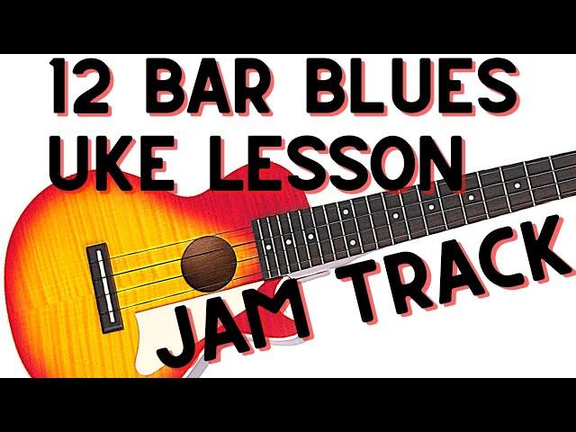 Ukulele Lesson: 12 Bar Blues "Move it on Over" (JAM TRACK AVAILABLE) 
