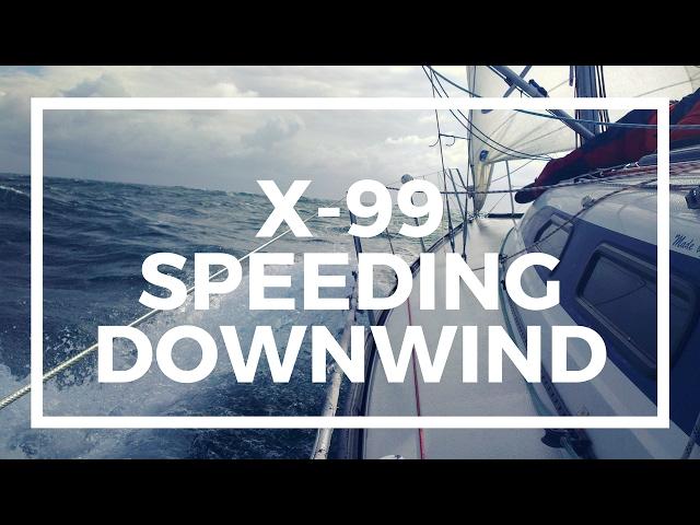 X-99 - Speeding Downwind, Sailing!