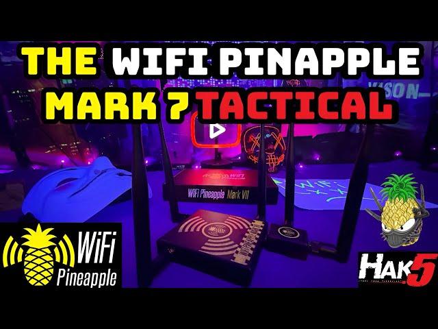 The Wi-Fi Pineapple Mark VII: The Easiest-to-Use WiFi Penetration Testing Tool!