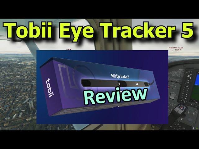 FS2020: The Tobii Eye Tracker 5 Review  - Is All The Hype Justified?