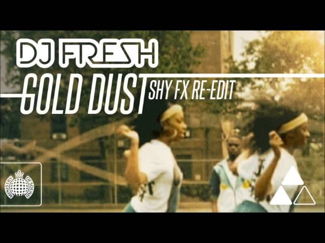 DJ Fresh - Gold Dust [Shy FX Re-Edit]