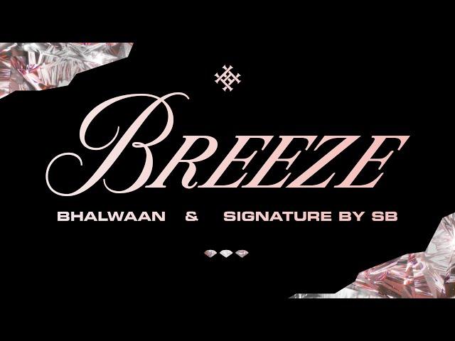 BREEZE | BHALWAAN & SIGNATURE BY SB | (PRICELESS 3 THE EP) | HEAVY HITTERS GLOBAL