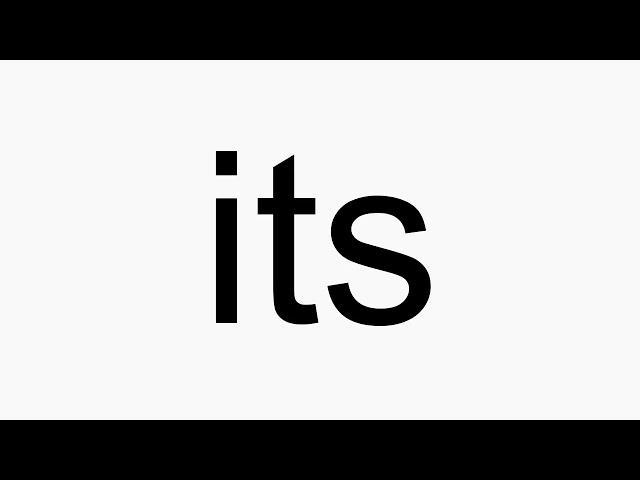 How to pronounce its