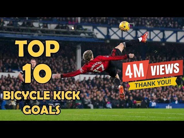 10 Greatest Bicycle Kick Goals in History  