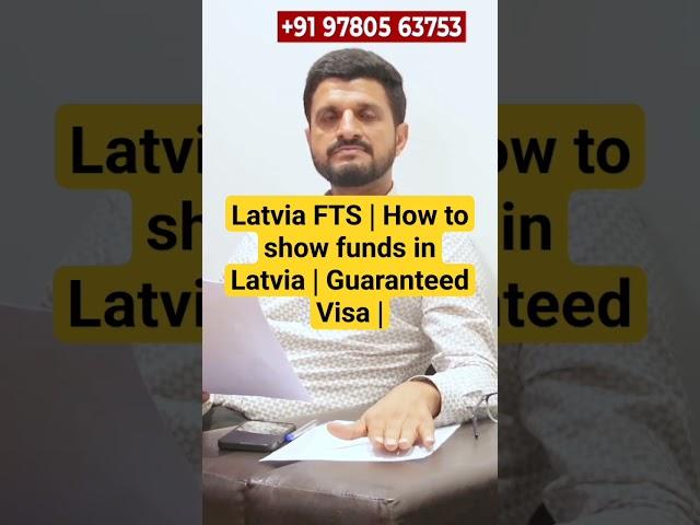 Latvia FTS | How to show funds in Latvia | Guaranteed Visa | Satish Kumar Bhargava