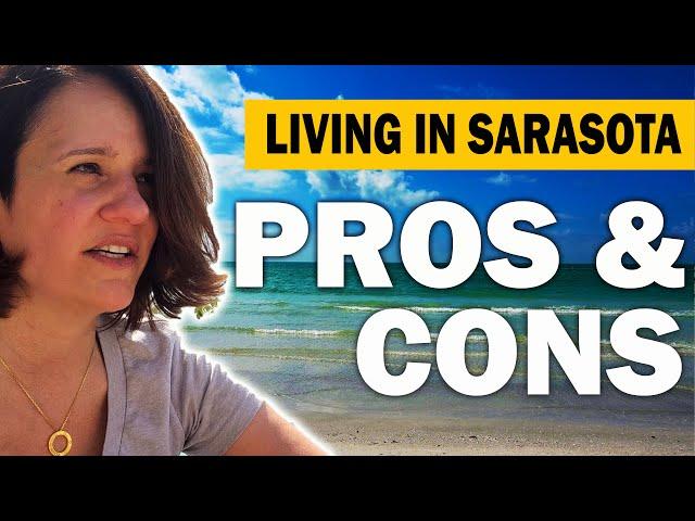 What are the PROS AND CONS of living in Sarasota Florida?