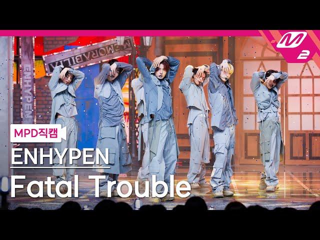 [MPD직캠] 엔하이픈 직캠 8K 'Fatal Trouble' (ENHYPEN FanCam) | @MCOUNTDOWN_2024.5.30