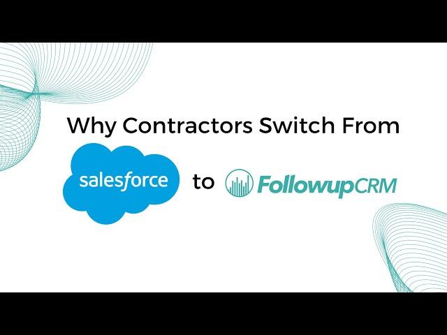 Why Contractors Switch From Salesforce to Followup CRM