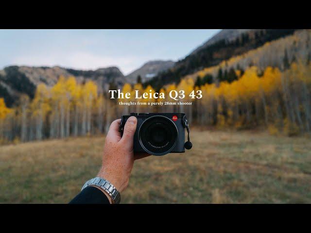 The Leica Q3 43 One Month Later - Just Get the 28mm?