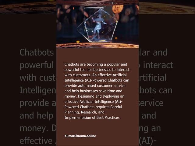 What are the Best Practices for Designing and Deploying an effective AI-Powered Chatbots?