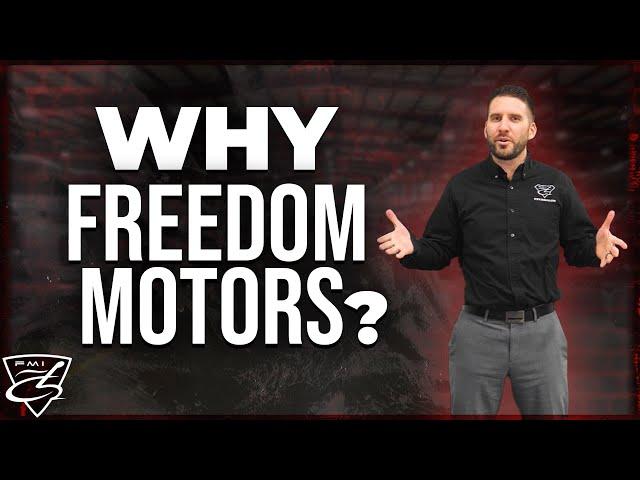 Why Freedom Motors?