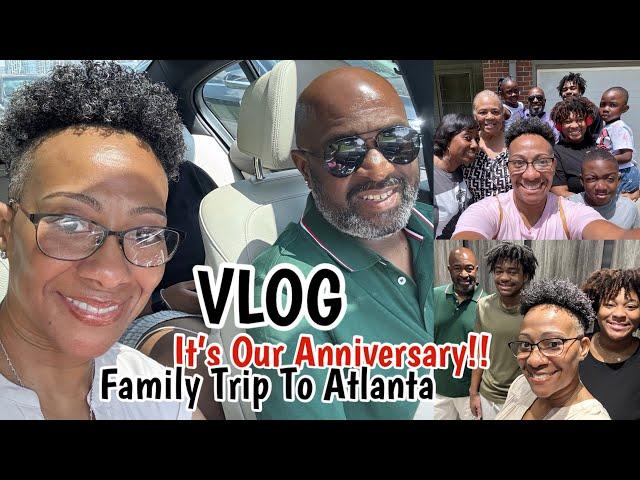 TRAVEL VLOG | IT’S OUR ANNIVERSARY | FAMILY TRIP TO ATLANTA | ROAD TRIP