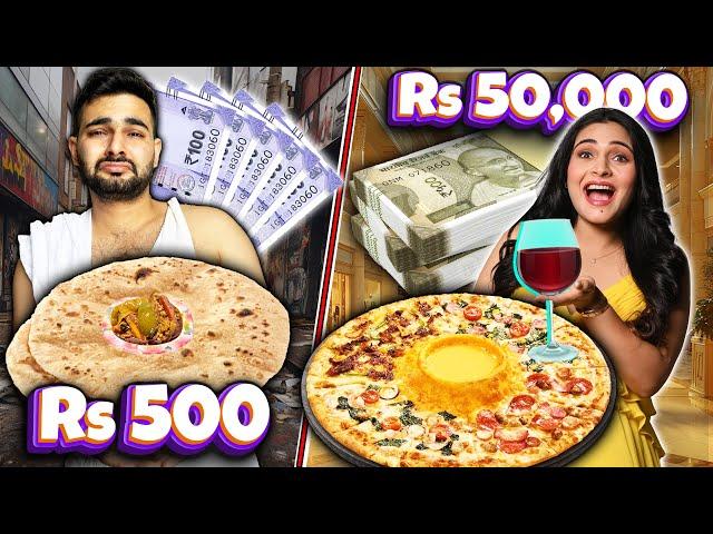 Living on Rs 500 vs Rs 50,000 For 24 Hours ! 