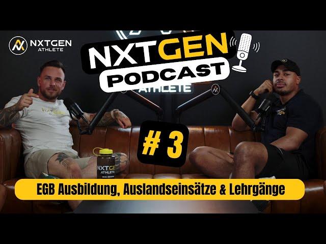 EGB Ausbildung, Auslandseinsätze & Lehrgänge - NXTGEN Podcast #3