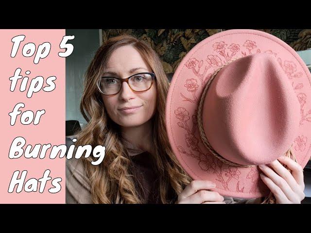 Top 5 Tips for Burning Hats