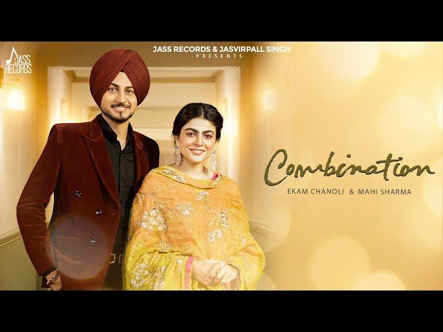 Combination (Official Video) Ekam Chanoli | Maahi Sharma | Jaz | New Punjabi Song 2024 | JassRecords