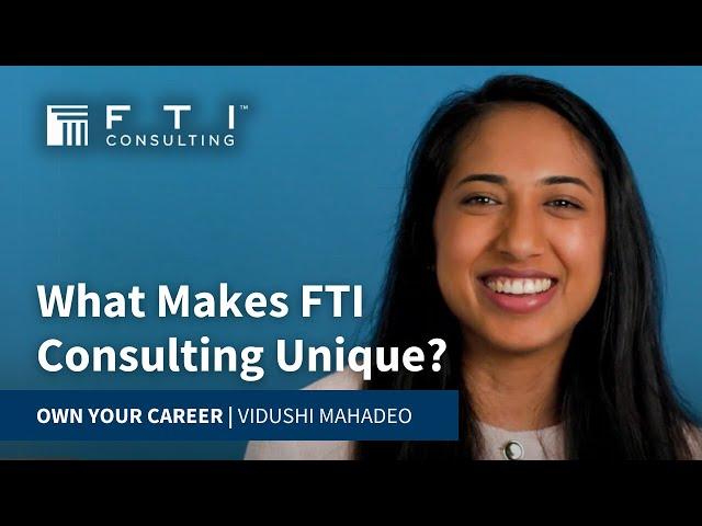 Vidushi Mahadeo on What Makes FTI Consulting Unique