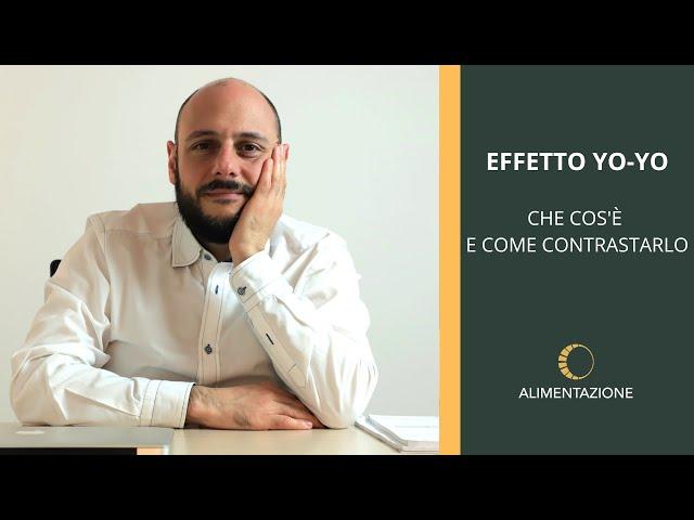 EFFETTO YO-YO: che cos'è e come contrastarlo