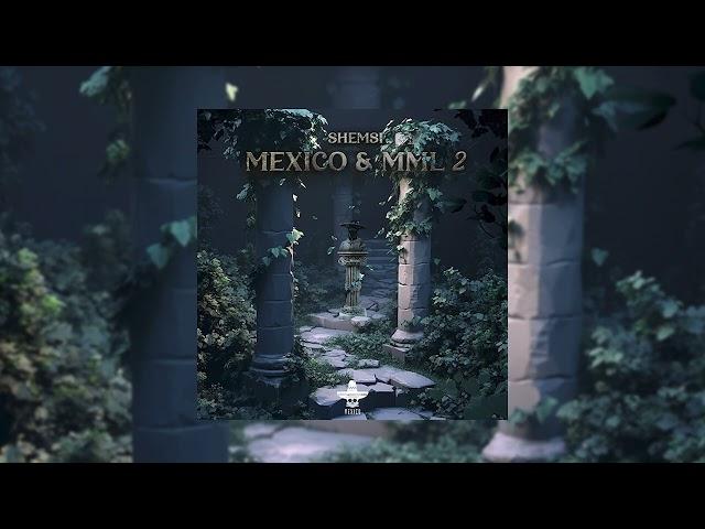 SHEMSI - mexico&mml2 (prod.11808)