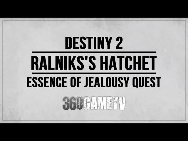 Destiny 2 Ralniks's Hatchet Location - Essence of Jealousy Quest (Traitor's Ketch)