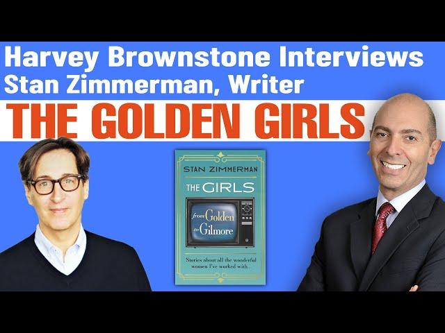 Harvey Brownstone Interviews Stan Zimmerman, Writer, The Golden Girls, The Gilmore Girls & Roseanne