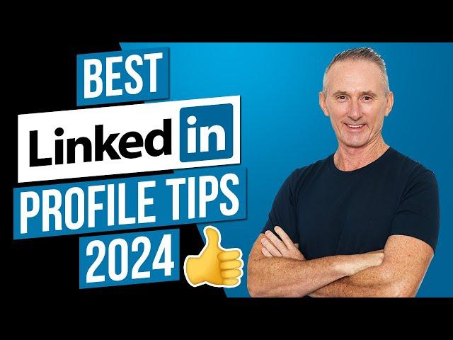 Best LinkedIn Profile Tips for 2024