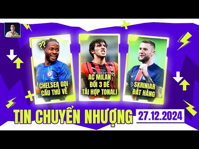 TIN CHUYỂN NHƯỢNG 27/12: CHELSEA GỌI CẦU THỦ VỀ, AC MILAN ĐỔI 3 ĐỂ TÁI HỢP TONALI, SKRINIAR ĐẮT HÀNG