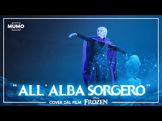 "All'alba sorgerò" - Frozen Live action