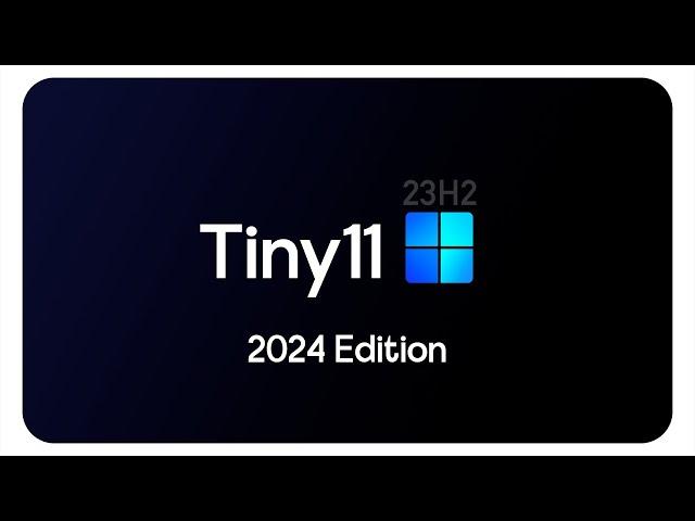 Tiny11 (23H2) : Best for Gaming | Low-End PC Friendly | Latest Edition |