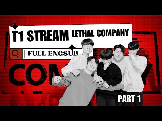 T1 LETHAL COMPANY [ENG SUB]-PART 1