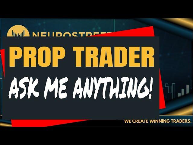AMA - Deep Dive Training! PROP TRADER PROGRAM!
