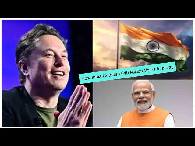 Elon Musk's huge compliment: India counted 640 million votes in 1 day ... and ...