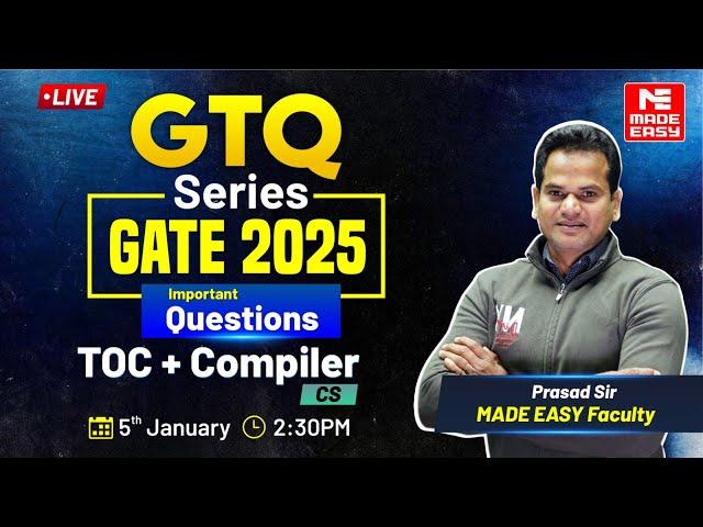 GTQ Series | GATE 2025 | TOC + Compiler | CS | MADE EASY