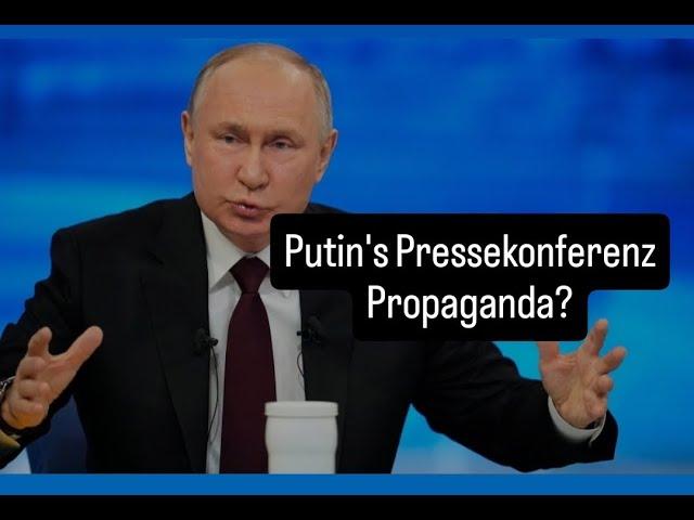 Propaganda Show? Putin´s Pressekonferenz