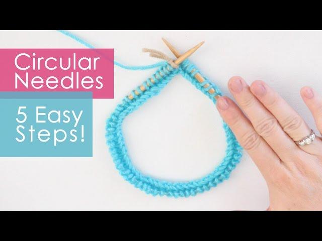 Circular Needles Knitting in 5 Easy Steps